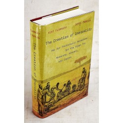 The Creation of Inequality: How Our Prehistoric Ancestors Set the Stage for Monarchy, Slavery, and Empire